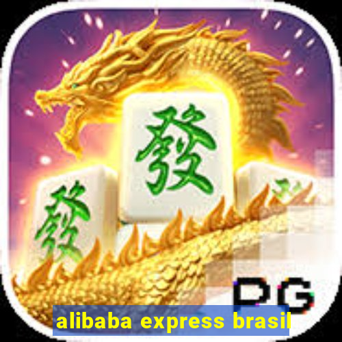 alibaba express brasil